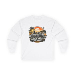 Drive Fast Live Easy Long Sleeve Tee — Retro Muscle Car Sunset Shirt